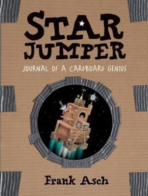 Star Jumper: Journal of a Cardboard Genius - paperback, Frank Asch, 1553378873