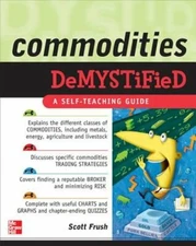 Commodities Dmyst by Scott Frush: New