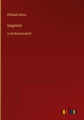 Willibald Alexis | Isegrimm | Buch | Deutsch (2022) | in Großdruckschrift