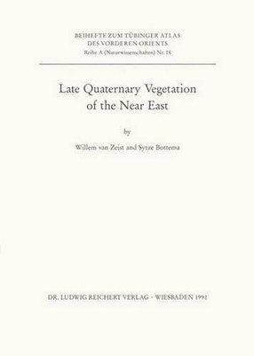 Late Quaternary Vegetation of the Middle East by Sytze Bottema (English) Paperba
