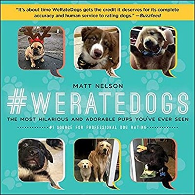 #WeRateDogs : The Most Hilarious and Adorable Pups You've Ever Se