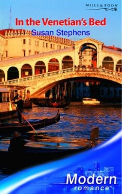 In the Venetian's Bed (Mills & Boon Modern),Susan Stephens- 9780