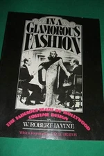 IN A GLAMOROUS FASHION THE FABULOUS YEARS OF HOLLYWOOD By W. Robert Lavine *VG+*
