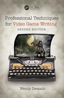 Professional Techniques for Video Game Writing | Wendy Despain | Englisch | 2020