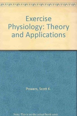 Exercise Physiology: Theory and Applications