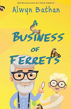 A Business of Ferrets - Paperback / softback NEW Bathan, Alwyn 30/09/2021