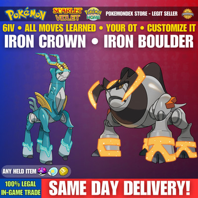 Pokemon SCARLET & VIOLET   6IV IRON CROWN & BOULDER   BATTLE READY  YOUR OT
