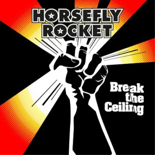 Horsefly Rocket Break the Ceiling (CD) Album