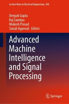 Gupta - Advanced Machine Intelligence and Signal Processing - New hard - X555z