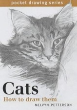 Cats and How to Draw Them by Melvyn Petterson