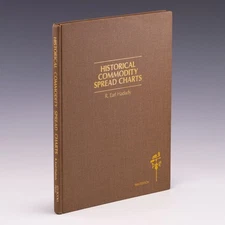 Historical Commodity Spread Charts: 830 Years of Spread Charts by R. Earl Hadady