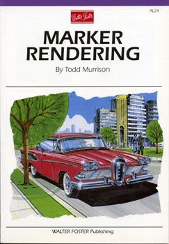 MARKER RENDERING (ARTIST'S LIBRARY SERIES) By Todd Murrison **BRAND NEW**