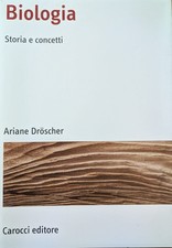 Droscher Ariane Biologia Storia e concetti