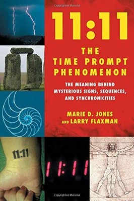 11:11 The Time Prompt Phenomenon: The Meaning Behind Mysterious Signs, Se - GOOD