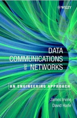 Data Communication and Networks : An Engineering Approach, Hardcover by Harle...