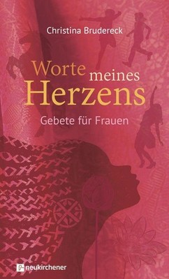 Worte meines Herzens | Christina Brudereck | deutsch