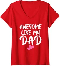 Awesome Like My Dad Kids Daughter Dad And Son Match Ladies' V-Neck Tshirt