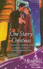 One Starry Christmas: Stormwalker's Woman / Home for Christmas / Hark the Harried Angels by Carolyn Davidson, Carol Finch, Lynne Banning (Paperback, 2005)