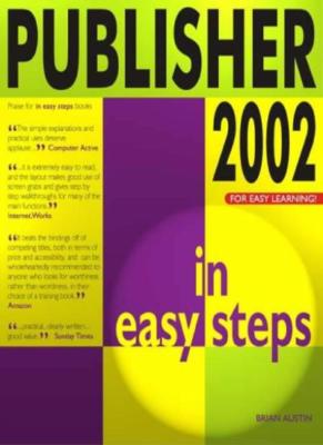 Publisher 2002 in Easy Steps (In Easy Steps) By Stephen Copestak