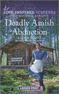 Deadly Amish Abduction by Scott, Laura