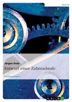 Entwurf Einer Zahnradstufe JüRgen Dute Taschenbuch 28 S. Deutsch 2007