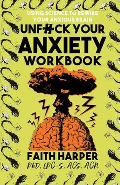 Unfuck Your Anxiety Workbook | Using Science To Rewire Your Anxious Brain | Buch-image