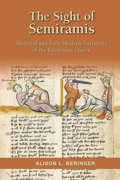 The Sight Of Semiramis: Medieval and Early Modern Narratives Of The...-image