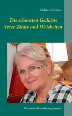Die sch?nsten Gedichte Verse Zitate und Weisheiten: Von meiner Freundin Jos...