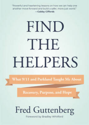 #ad #ad Find the Helpers: What 9 11 and Parkland Taught Me About Recovery P VERY GOOD $3.88