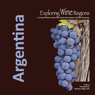 Exploring Wine Regions: Argentina: 1