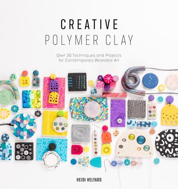 Thumbnail - Heidi Helyard | Creative Polymer Clay | Taschenbuch | Englisch (2021)