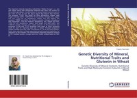 Genetic Diversity Of Mineral, Nutritional Traits And Glutenin In Wheat Fauzia Ya