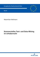 Kommerzielles Text- Und Data-Mining Im Urheberrecht | Maximilian Wellmann | Buch
