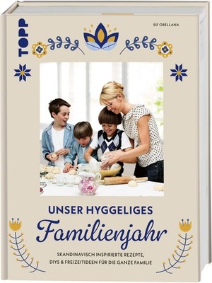 Unser hyggeliges Familienjahr ~ Sif Orellana ~  9783735853813