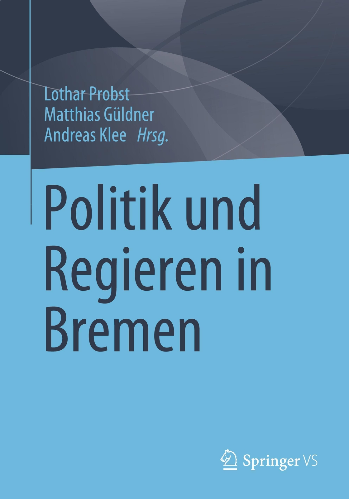 Thumbnail - Politik Und Regieren In Bremen Lothar Probst