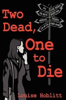 Louise Hoblitt | Two Dead, One To Die | Taschenbuch | Englisch (2003)