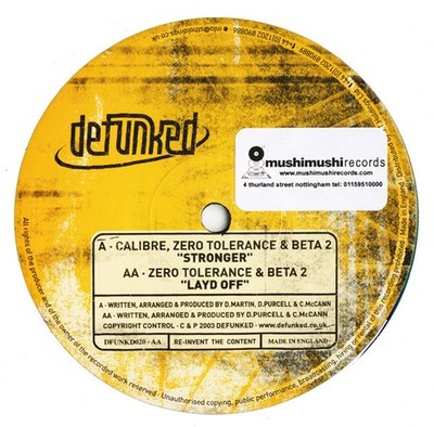 Calibre, Beta 2 & Zero Tolerance - Stronger / Layd Off (12'')