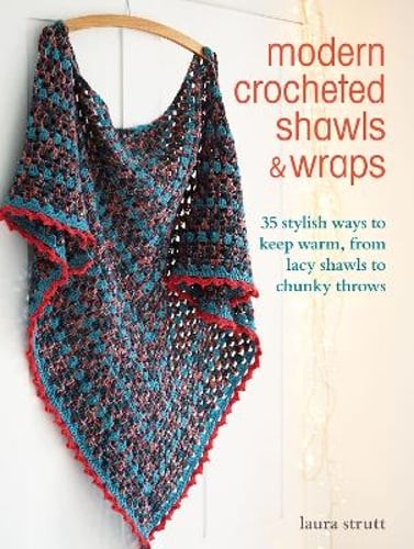 Modern Crocheted Shawls and Wraps: 35 Stylish Ways to Keep Warm, from Lacy: New