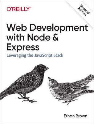 Webentwicklung mit Knoten und Express: Nutzung des JavaScript-Stacks von Ethan 