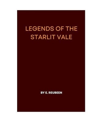 Legends of the Starlit Vale, Reuben, E