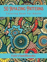 50 Amazing Patterns Adult Coloring Book, Stress Relieving Mandala Style Patterns