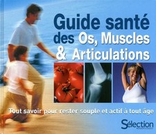 GUIDE SANTE DES MUSCLES, OS ET ARTICULATIONS - Collectif