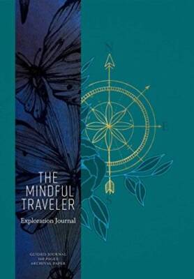 The Mindful Traveler: Exploration Journal - Paperback - GOOD