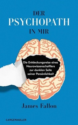 Der Psychopath in mir ~ James Fallon ~  9783784436388