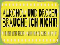 Blechschild 30X40 Cm Alkohol Und Drogen Brauche Ich Nicht Deko Schild Deko Gesch