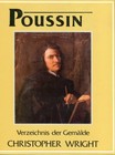 C. Wright: Poussin. Verzeichnis der Gemälde. Ein kritisches Werksverzeichnis