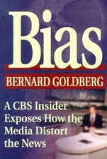 Bias: A CBS Insider Exposes How the Media Distort the News - Hardcover - GOOD