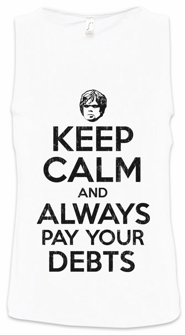 ALTRA Canotta uomo Keep Calm And Always Pay Your Debts Game Of Tyrion Fun Thrones