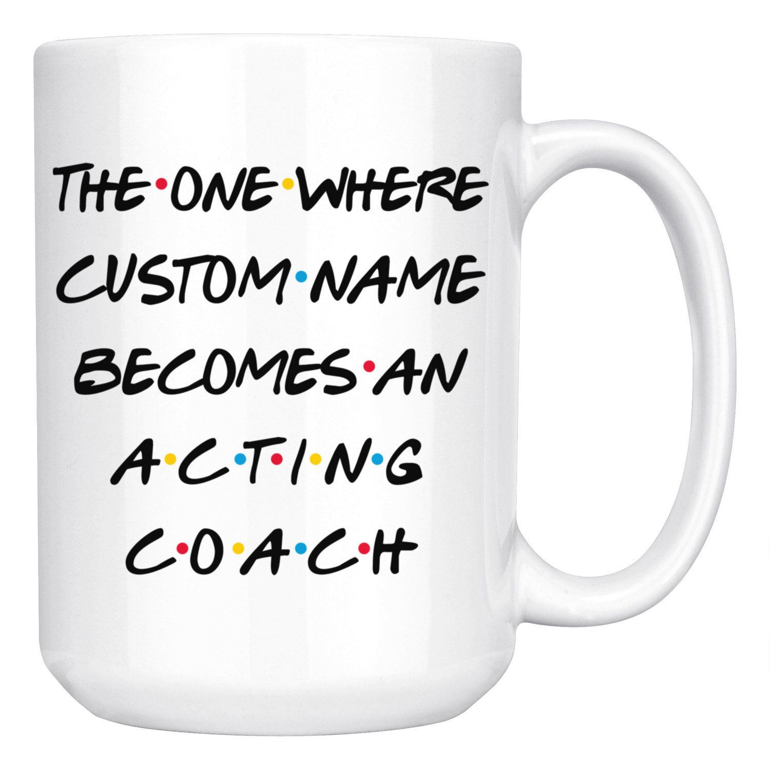 Personalized Acting Coach Coffee Mug Acting Coach Graduation Present Acting