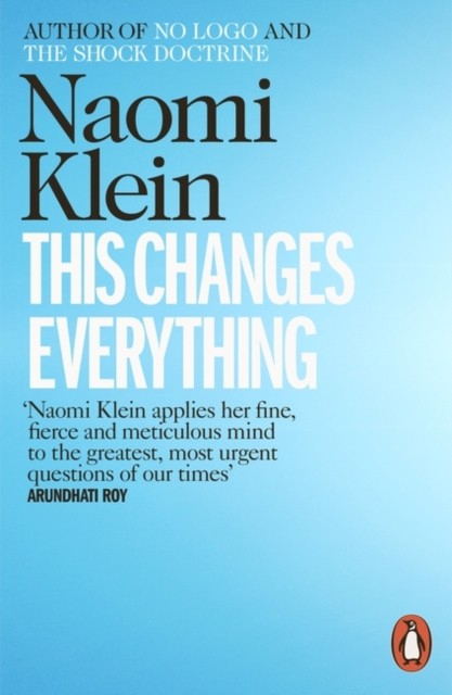 This Changes Everything by Naomi Klein (Paperback Book)